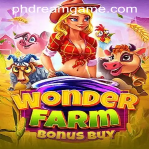 Explore the Enchanting World of WonderFarmBonusBuy: The Ultimate PHdream Experience